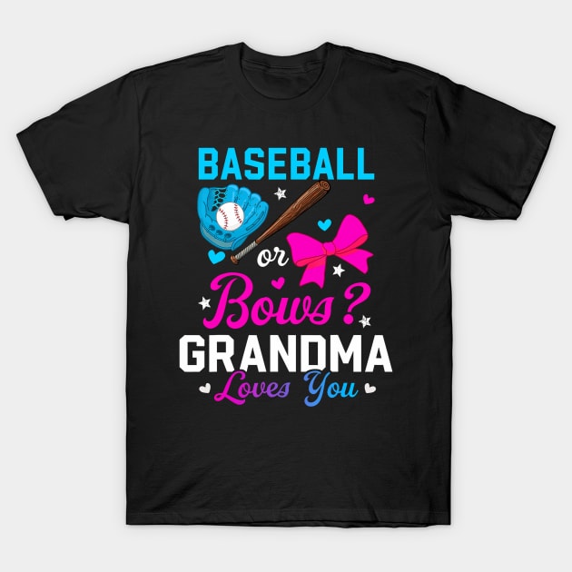 Baseball Or Bows Grandma Loves You Funny Gender Reveal T-Shirt by Eduardo